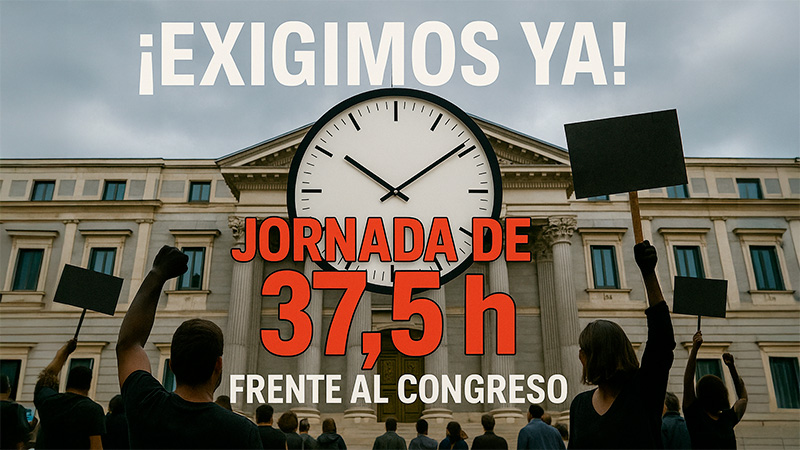 image ¡Todas y todos al Congreso para conquistar la jornada de 37,5 horas!