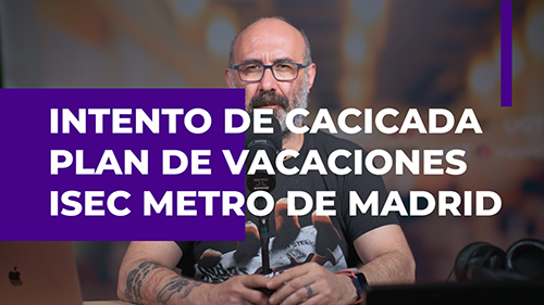 image VIDEO | ISEC SEGURIDAD, INTENTO DE CACICADA EN EL PLAN DE VACACIONES DE METRO DE MADRID